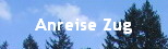 Anreise Zug